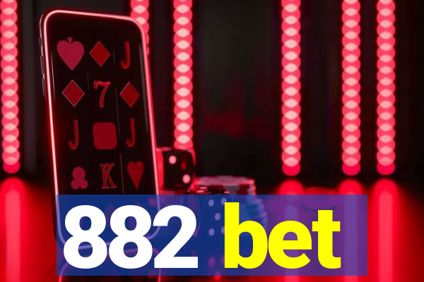 882 bet